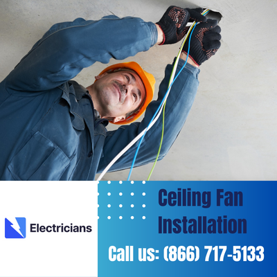 Expert Ceiling Fan Installation Services | Lakeland Electricians